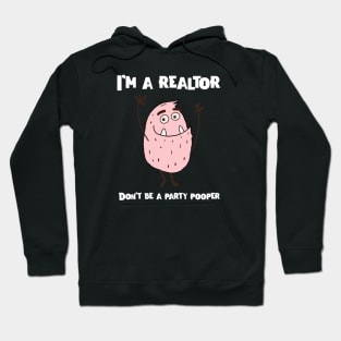 Real Estate Don't be a party pooper Hoodie